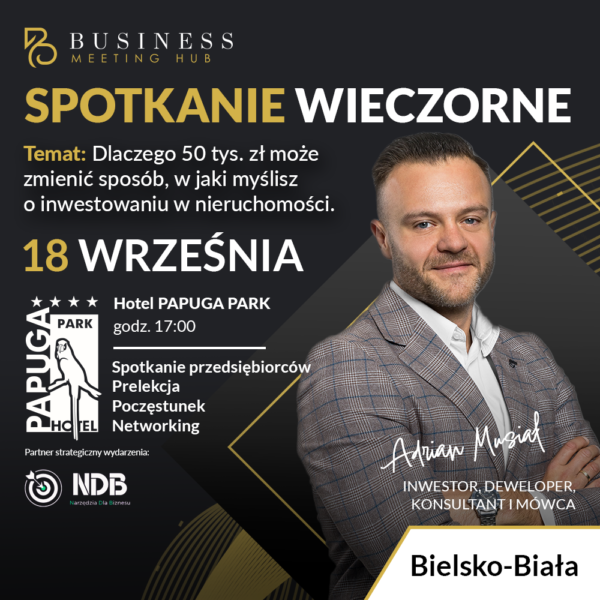 Wieczorne Spotkanie Bielsko-Biała- 50 tys. zł może zmienić sposób, w jaki myślisz o inwestowaniu